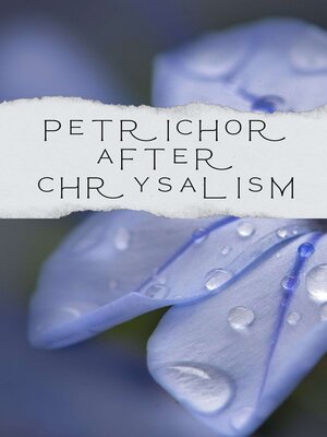 cover image of Petrichor after Chrysalism